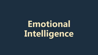 Emotional
Intelligence
 