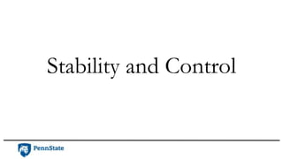 Stability and Control
 
