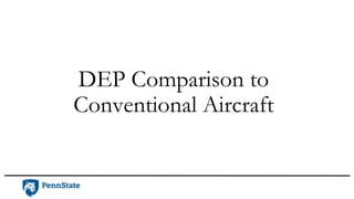 DEP Comparison to
Conventional Aircraft
 