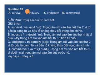 Question 20.
A. visited B. played C. hated D. needed
Kiến thức : Cách phát âm đuôi -ED
Giải thích:
– Phát âm là /t/ khi từ...