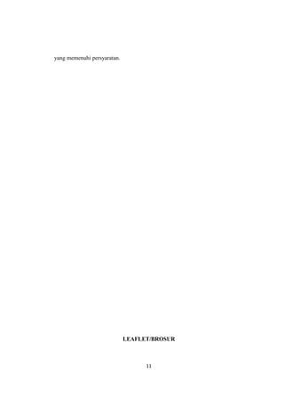 yang memenuhi persyaratan.
LEAFLET/BROSUR
11
 