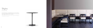 5402
Stylus
Design Pedrali RD
Il basamento Stylus si contraddistingue per il suo look minimal e
per le sue linee organiche, grazie alla sottile colonna centrale e agli
angoli raggiati della base tonda o quadrata.
Stylus table base stands out for its minimalistic look and organic
outline, thanks to the slim central column and to the round corners
of its round or square base.
8786
 