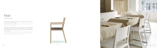 451/2
450
Design Pedrali RD
Feel
Sedia Feel (Art. 450) disponibile in rovere sbiancato, tinto wengé
o laccato bianco poro aperto.
Feel chair (Art. 450) available in bleached, wenge stained oak or
open grains white lacquered.
Feel poltrona (Art. 450/2) è in rovere sbiancato, tinto wengé o
laccato bianco poro aperto. Disponibile nella versione con sedile
imbottito (Art. 451/2) in abbinamento a struttura in rovere sbiancato
o tinto wengé.
Feel armchair (Art. 450/2) with bleached, wenge stained oak or
white laquered open grains. It is available with upholstered seat
(Art. 451/2), bleached or wenge stained frame.
46 47
 