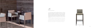 526
525
Design Enrico Franzolini
Jil
Jil è una famiglia di sedute imbottite pensate per il contract
di qualità, per l’hotellerie e l’hospitality. La struttura è in rovere
sbiancato o tinto tabacco. Il rivestimento in tessuto, vera o finta pelle
offre grandi possibilità di personalizzazione. Massima attenzione
all’ergonomia della seduta per le versioni poltrona (Art. 525) e
poltrona lounge (Art. 521).Jil versione sgabello (Art. 526) ha telaio in
massello di rovere, sbiancato o tinto tabacco, con seduta e schienale
imbottiti.
Jil is an upholstered chair family designed for the quality contract
market, for hotellerie and hospitality. Solid frame in bleached
or wenge stained oak. The wide range of fabric, leather and
eco leather offers customization possibilities. Great attention to
ergonomics of the seat for armchair (Art. 525) and lounge armchair
(Art. 521) versions. Jil bar stool (Art. 526) has solid oak frame,
bleached or wenge stained, with upholstered seat and back.
0504
 
