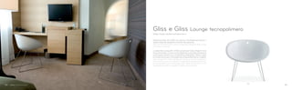 340
920
Poltroncina Gliss (Art. 920) con scocca in tecnopolimero bianco o
sabbia materiale resistente e di facile manutenzione.
Gliss armchair (Art. 920), white or beige technopolymer shell, strong
and easy to maintain.
La sedia Gliss Lounge (Art. 340) è pensata per vivere all’aperto tra le
mura domestiche. La scocca in tecnopolimero è stampata ad iniezione
e può essere rivestita con un’imbottitura sfoderabile, il telaio a slitta
è in tondino d’acciaio. Il tecnopolimero è disponibile bianco o sabbia.
Gliss Lounge (Art. 340) is designed for living an outdoor experience
within home walls. The injection moulded technopolymer shell can
be upholstered with a removable cover. Steel rod sled frame. The
tecnopolymer shell is available in white and sand colour.
Design Claudio Dondoli and Marco Pocci
Gliss e Gliss Lounge tecnopolimero
8180
 