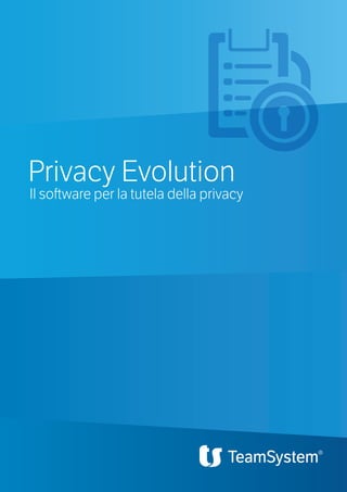 Il software per la tutela della privacy 
Privacy Evolution  