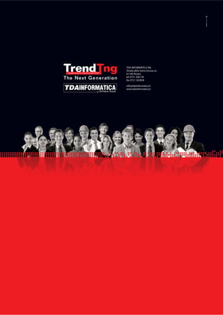 TDA INFORMATICA SRL
Strada della Selva Grossa sn,
61100 Pesaro
tel 0721 200178
fax 0721 202858
info@tdainformatica.it
www.tdainformatica.it
 