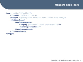Mappers and Filters


<copy todir="${build}">
    <fileset refid="files"/>
    <mapper type="glob" from="*.txt" to="*.new....