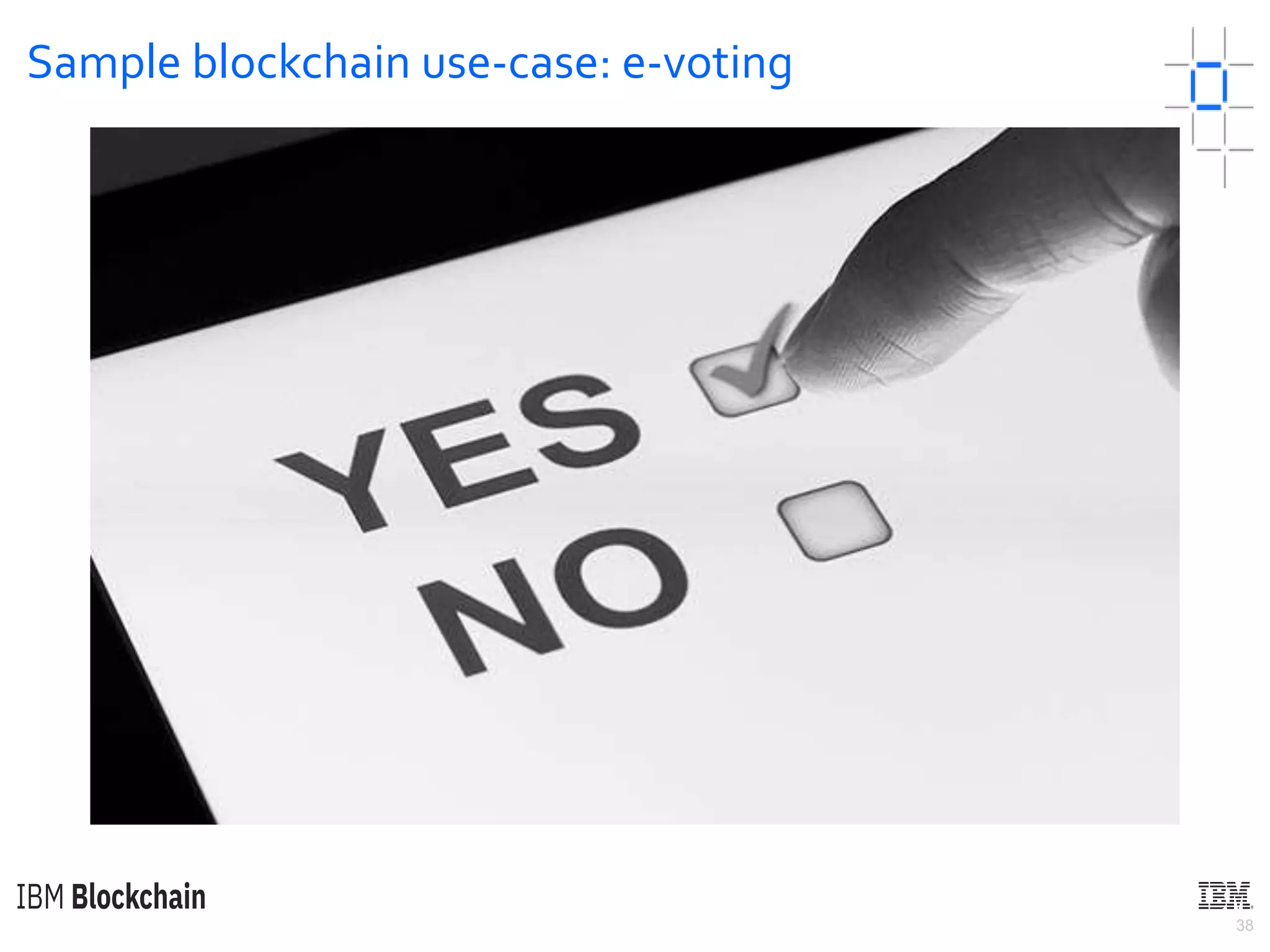 38
Sample blockchain use-case: e-voting
 