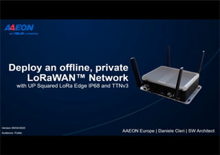 Deploy an offline, private LoRaWAN Network