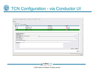TCN Configuration – Variant Description Variant descriptions held in SQL table HTTP_VARIANT_MAP Added/updated/removed through Virtuoso/PL or Conductor UI create table DB.DBA.HTTP_VARIANT_MAP ( VM_ID integer identity, -- unique ID VM_RULELIST varchar, -- HTTP rule list name VM_URI varchar, -- name of requested resource e.g. 'page' VM_VARIANT_URI varchar, -- name of variant e.g. 'page.xml','page.de.html' etc. VM_QS float, -- Source quality, number in the range 0.001-1.000, with 3 digit precision VM_TYPE varchar, -- Content type of the variant e.g. text/xml VM_LANG varchar, -- Content language e.g. 'en', 'de' etc. VM_ENC varchar, -- Content encoding e.g. 'utf-8', 'ISO-8892‘ etc. VM_DESCRIPTION long varchar, -- human readable variant description   e.g. 'Profile in RDF format' VM_ALGO int default 0, -- reserved for future use primary key (VM_RULELIST, VM_URI, VM_VARIANT_URI) ) create unique index HTTP_VARIANT_MAP_ID on DB.DBA.HTTP_VARIANT_MAP (VM_ID) ©  2009  OpenLink Software, All rights reserved 