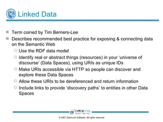 Linked Data <ul><li>“ Linked Data” – Title of a  Web Design Issues Note  by Tim Berners-Lee </li></ul><ul><li>An effort to...