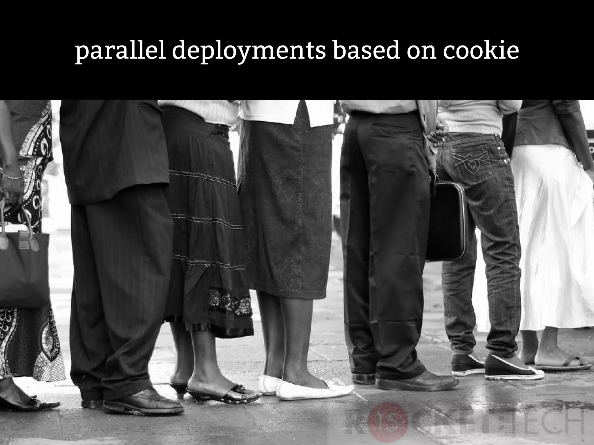 parallel deployments based on cookie
 