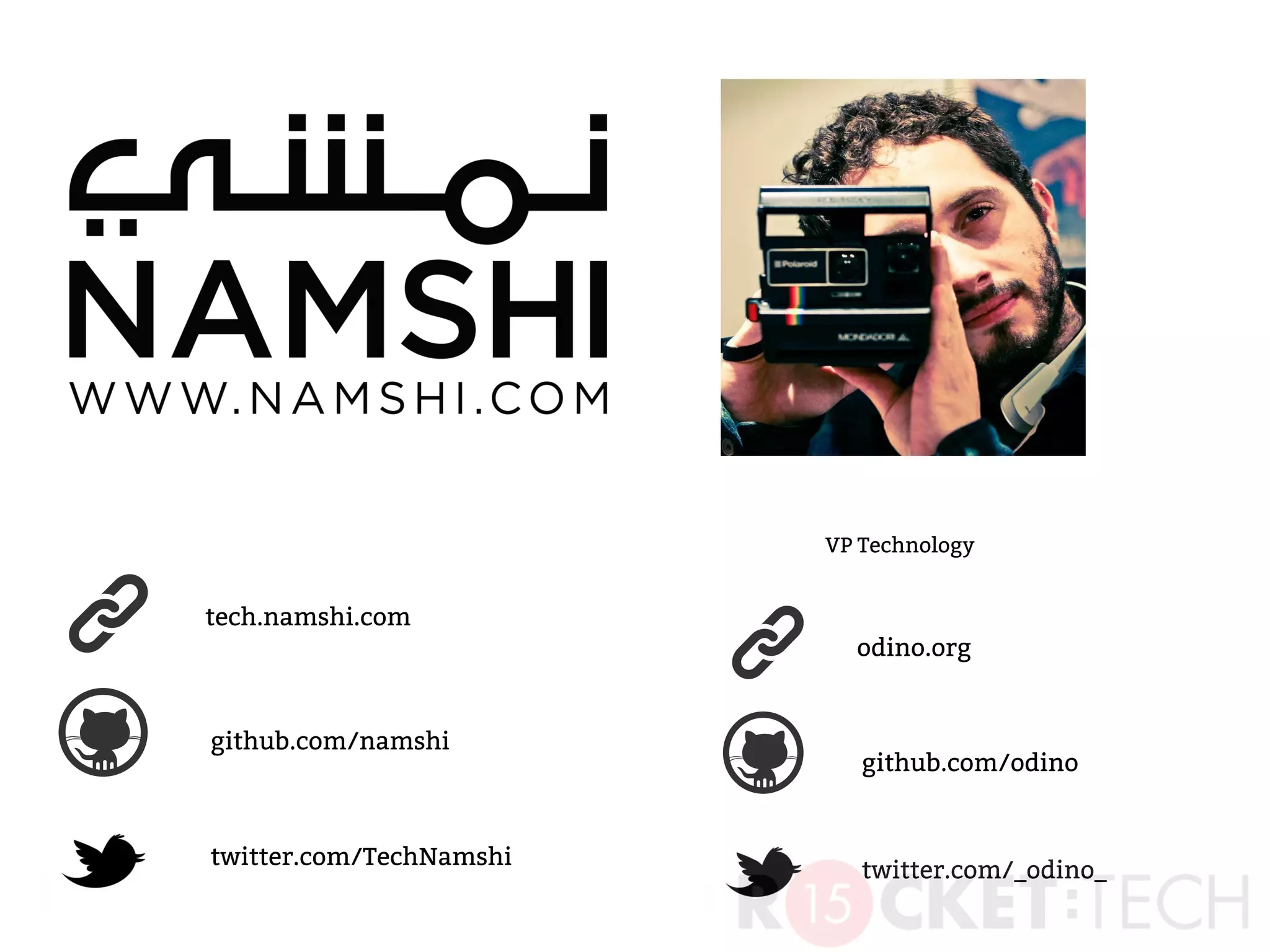 github.com/odino
twitter.com/_odino_
odino.org
VP Technology
github.com/namshi
twitter.com/TechNamshi
tech.namshi.com
 