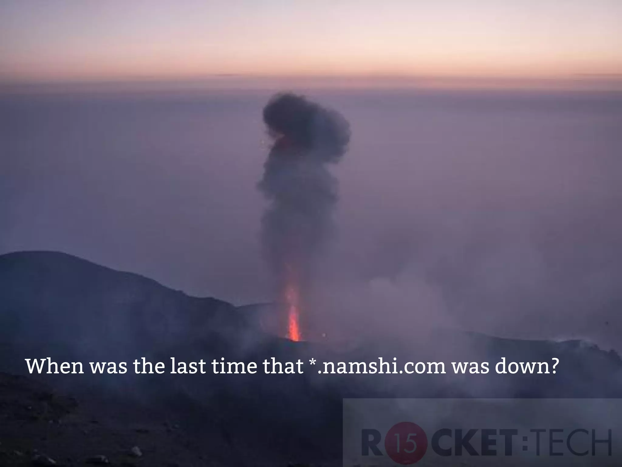When was the last time that *.namshi.com was down?
 