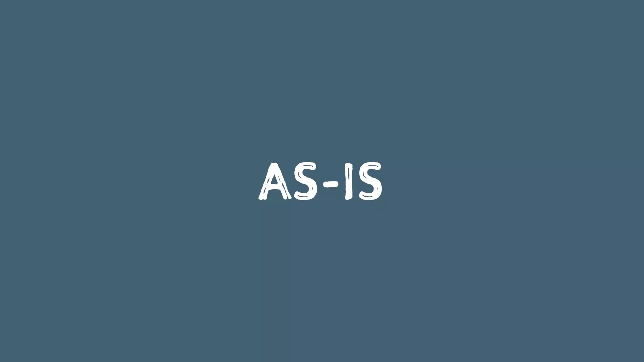 AS-IS