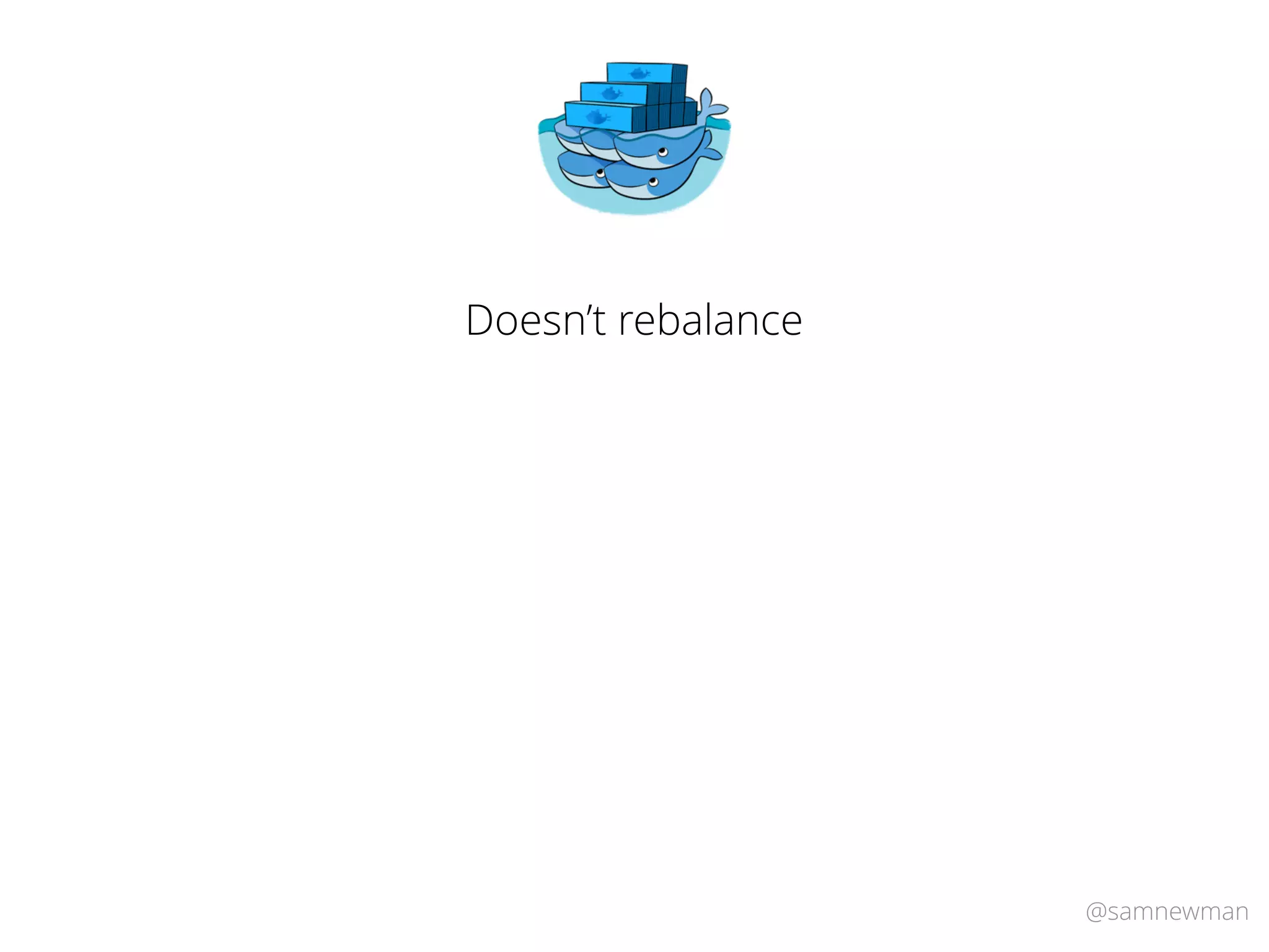 @samnewman
Doesn’t rebalance
 
