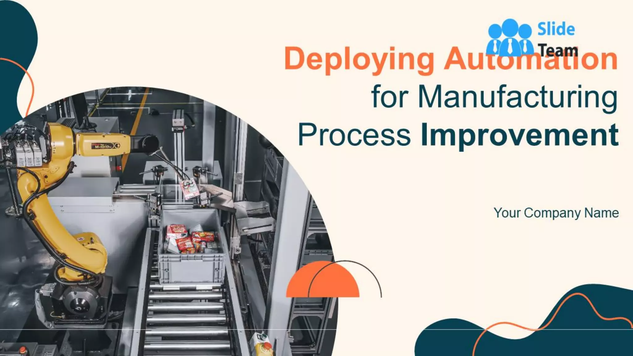 Deploying Automation For Manufacturing Process Improvement Powerpoint ...