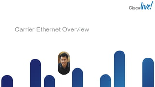 Carrier Ethernet Overview
 