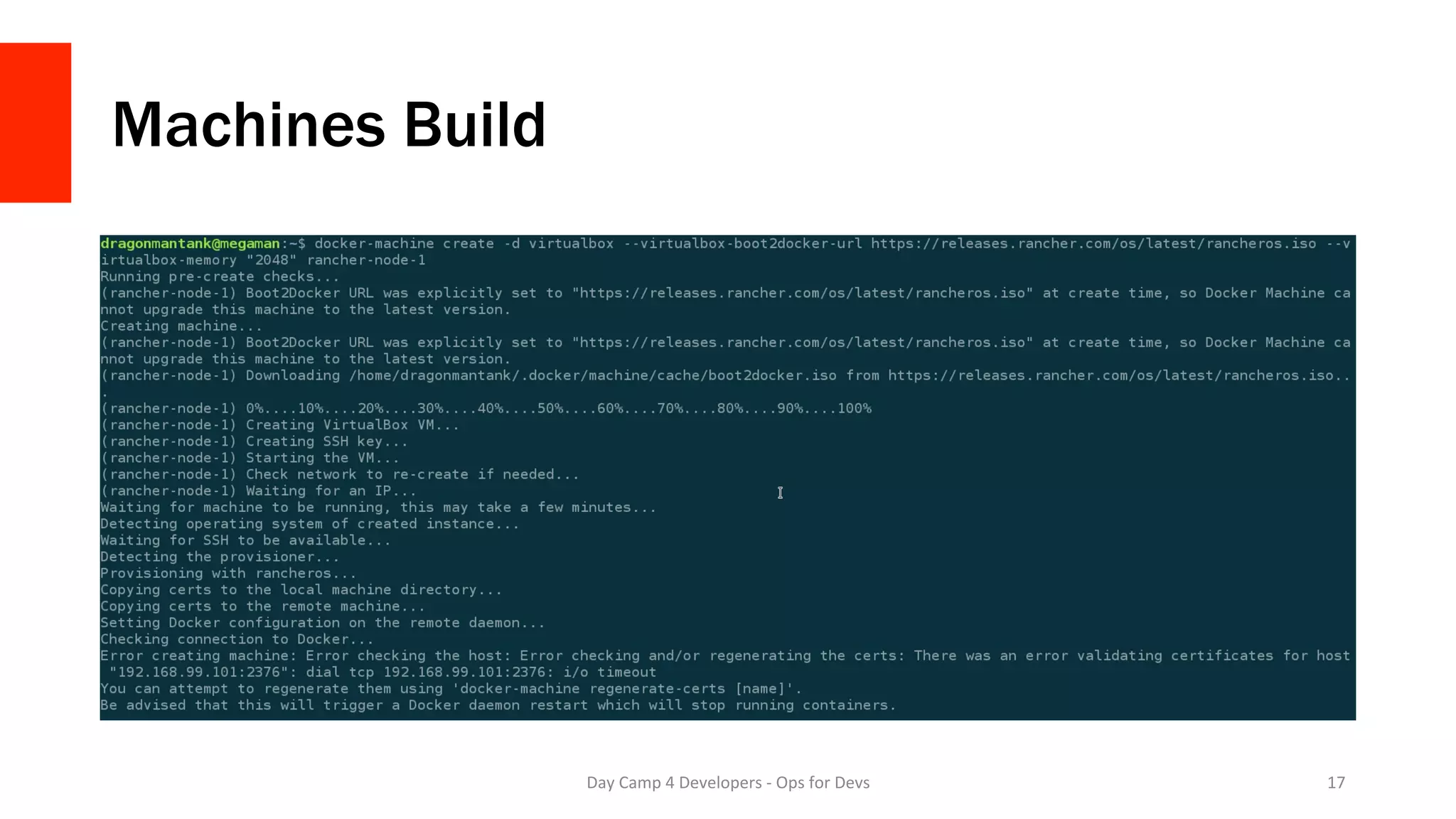 Machines Build
Day	Camp	4	Developers	-	Ops	for	Devs	 17	
 