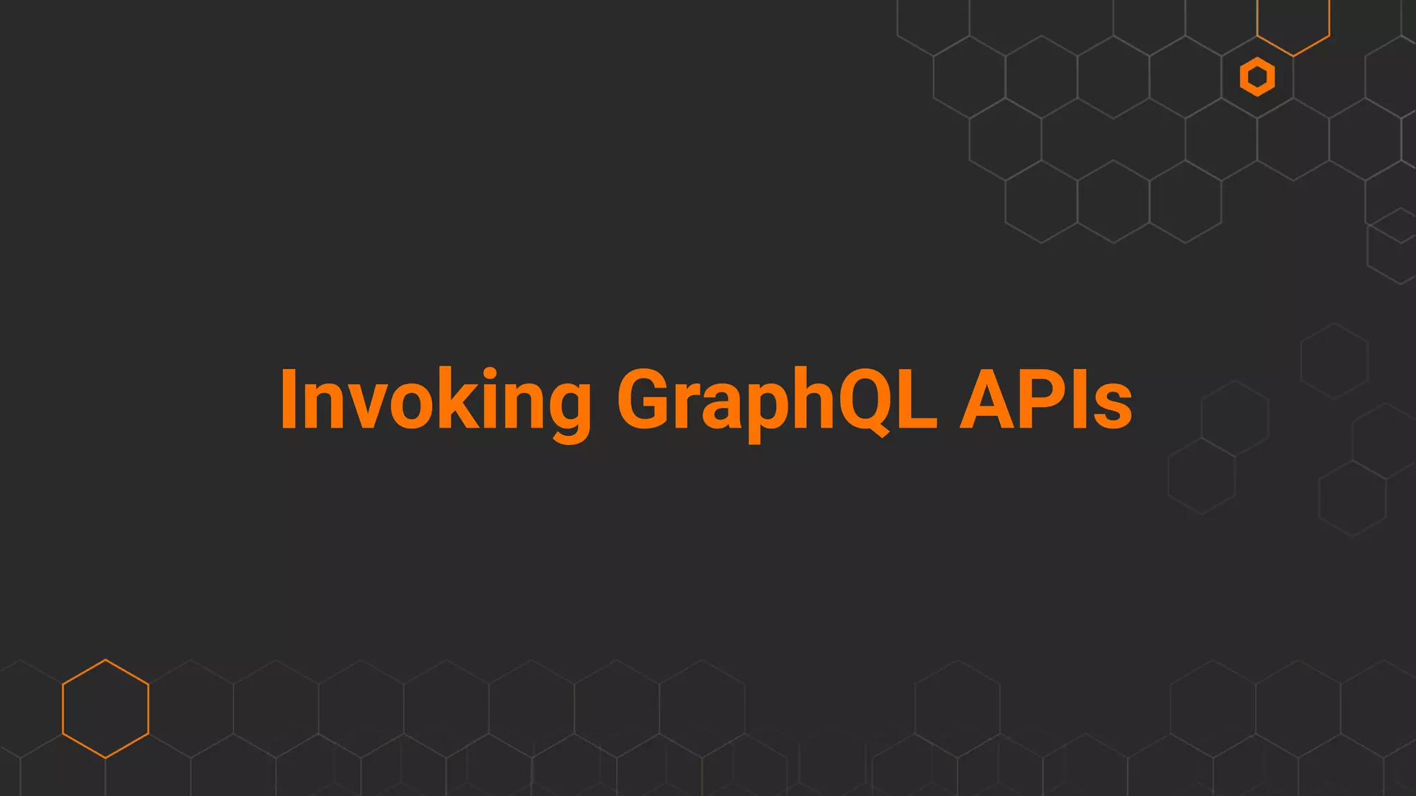 Invoking GraphQL APIs
 