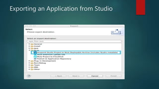 Exporting an Application from Studio
 