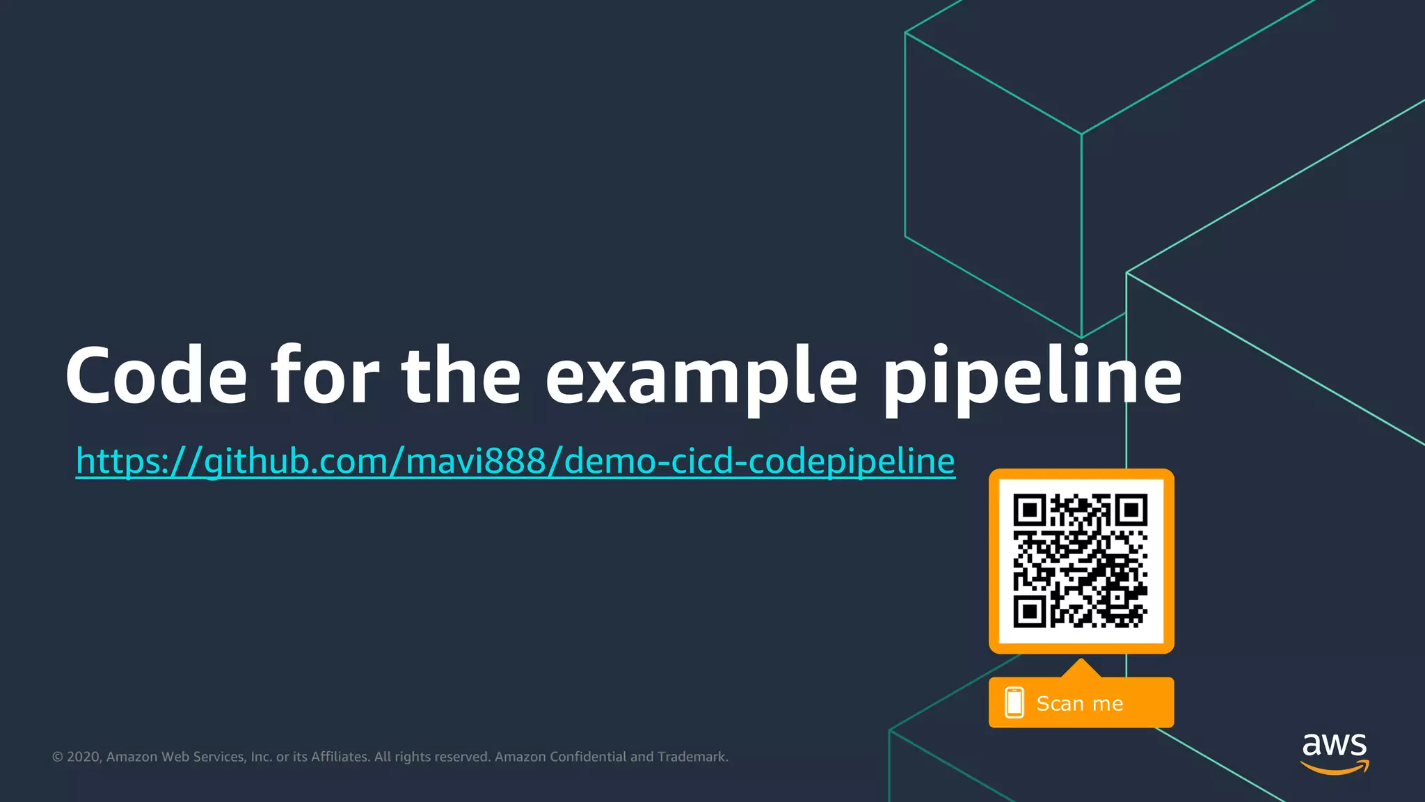 © 2020, Amazon Web Services, Inc. or its Affiliates. All rights reserved. Amazon Confidential and Trademark.
Code for the example pipeline
https://github.com/mavi888/demo-cicd-codepipeline
 
