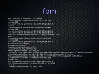 fpm in action
●   https://github.com/Inuits/build-gems
●   Fork, pull
●   Jenkins pulls , builds , pushes to repo
●   (var...