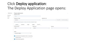 Click Deploy application:
The Deploy Application page opens:
 