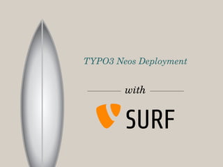 TYPO3 Neos Deployment
with
 