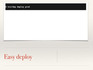 Easy deploy
 