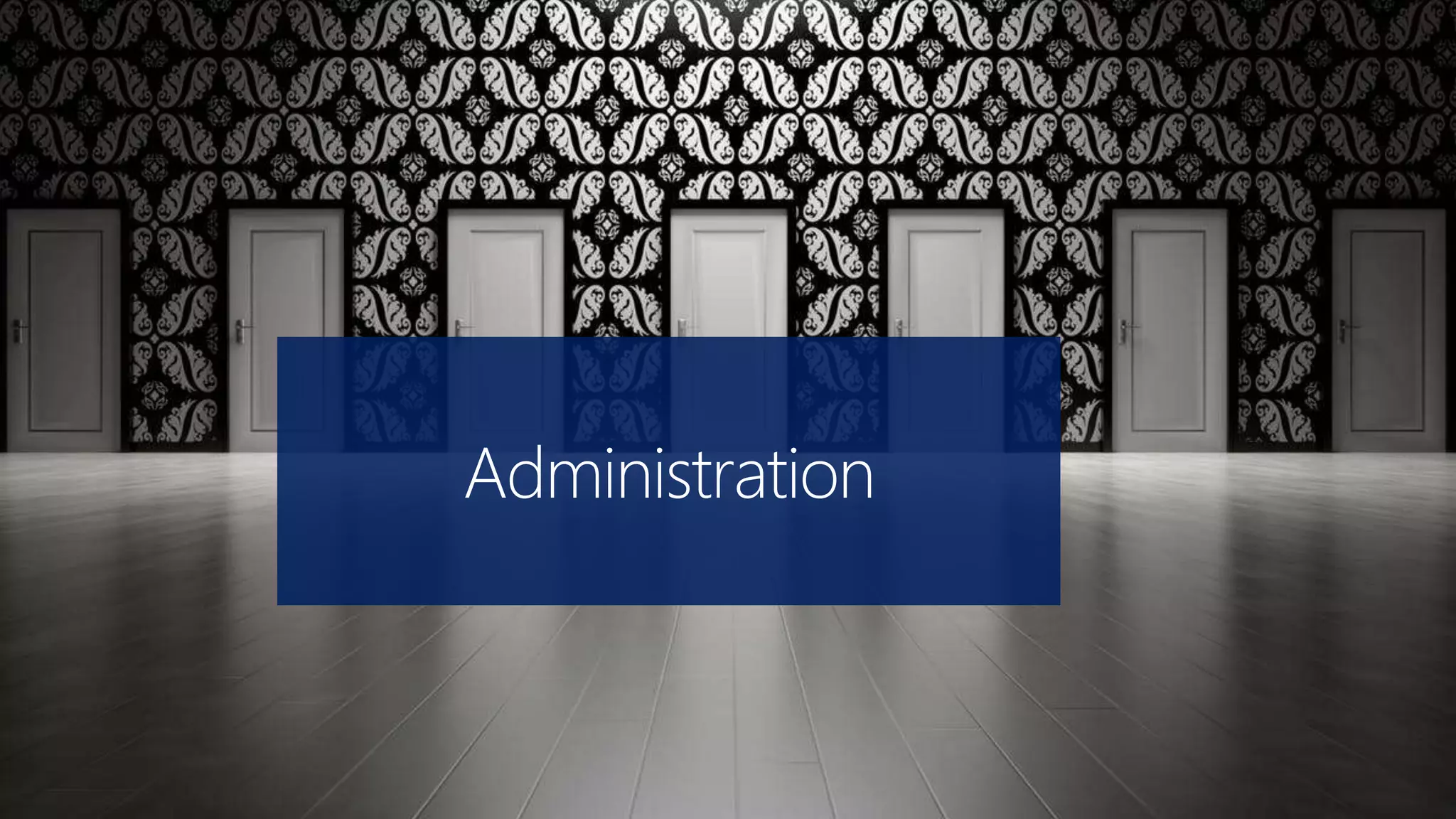 Administration
 