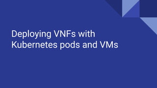Deploying vn fs with kubernetes pods and vms | PDF