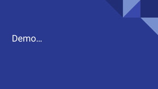 Demo…
 