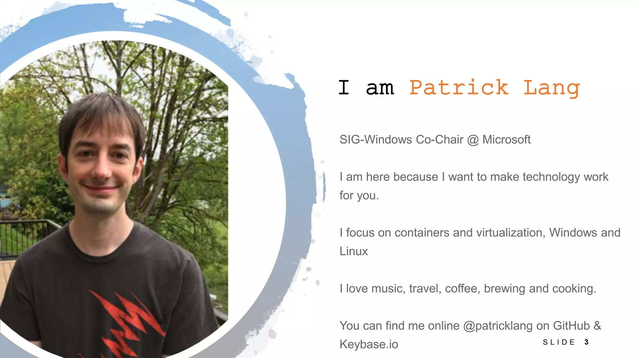 I am Patrick Lang 3S L I D E 