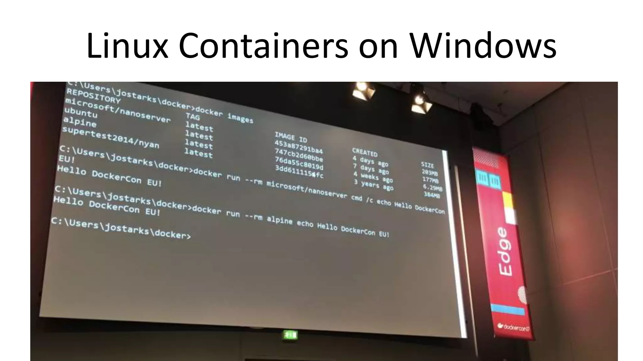 Linux Containers on Windows
 