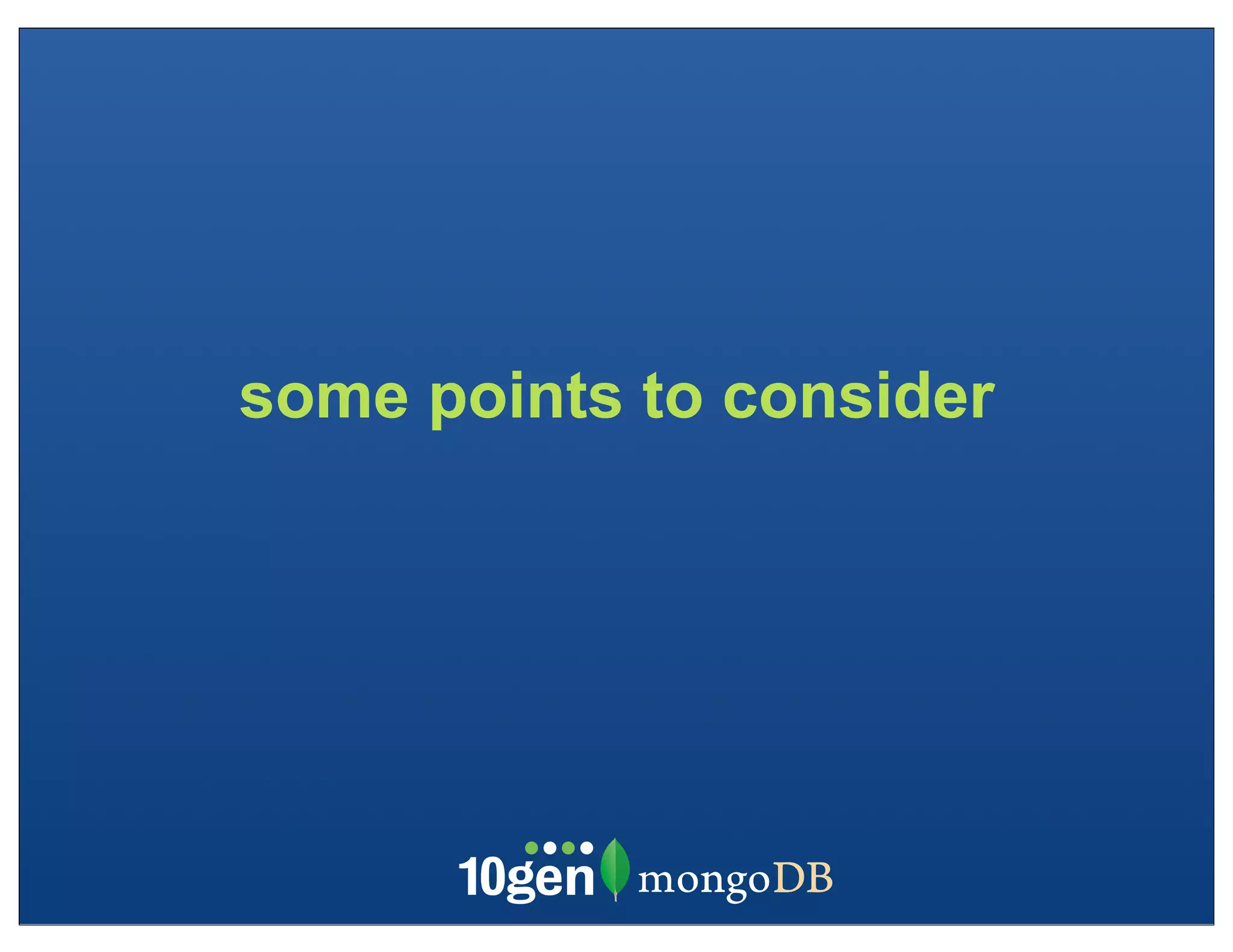 some points to consider
 