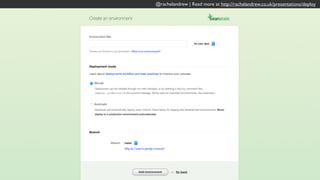 @rachelandrew | Read more at http://rachelandrew.co.uk/presentations/deploy
 