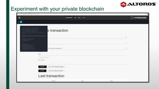 Experiment with your private blockchain
 