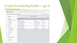 Create Provisioning Profile -> go to
distribution
 