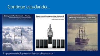 Continue estudando...
http://www.deploymentartist.com/Books.aspx
 