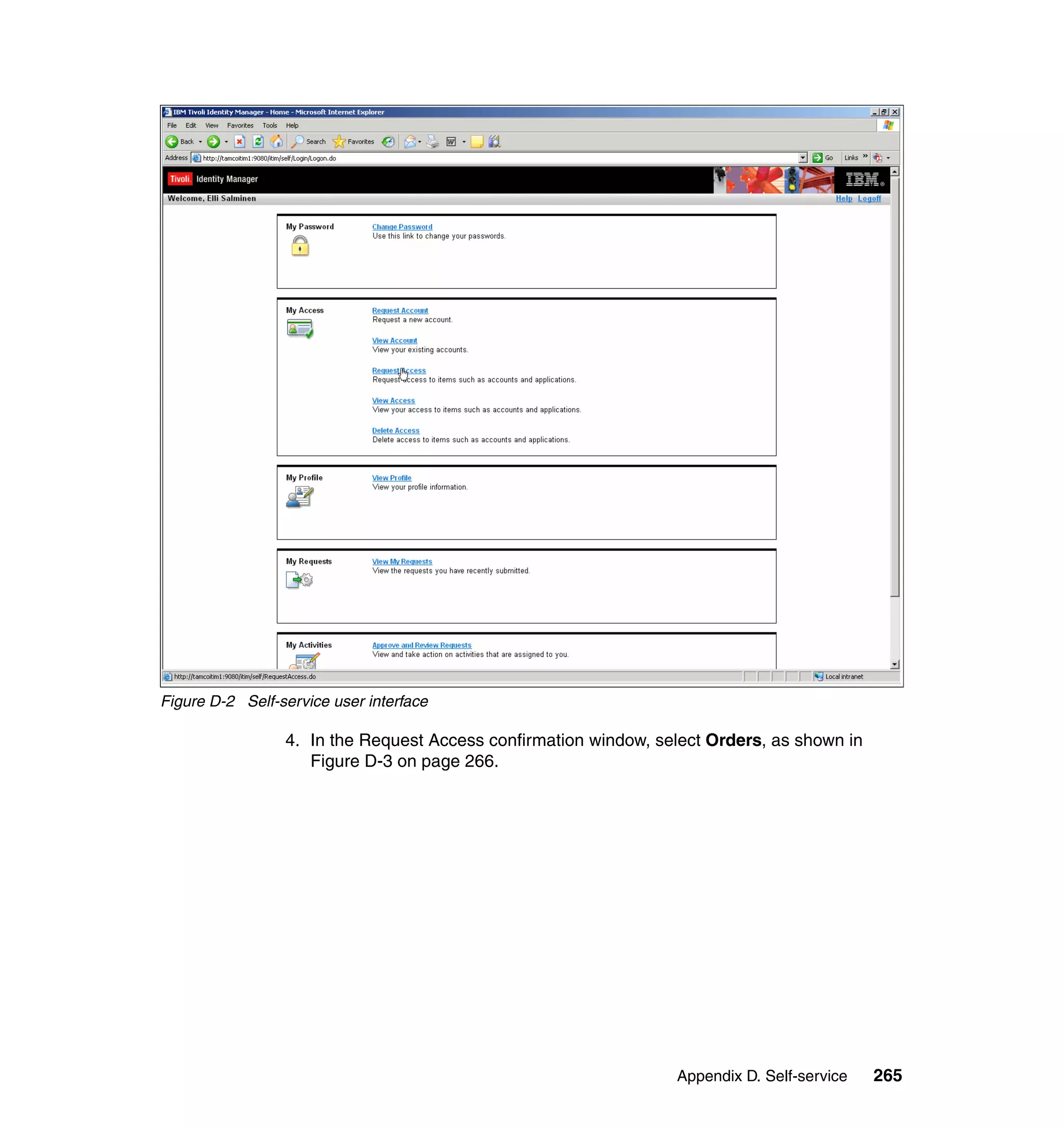 Figure D-2 Self-service user interface

                 4. In the Request Access confirmation window, select Orders, as shown in
                    Figure D-3 on page 266.




                                                                 Appendix D. Self-service   265
 
