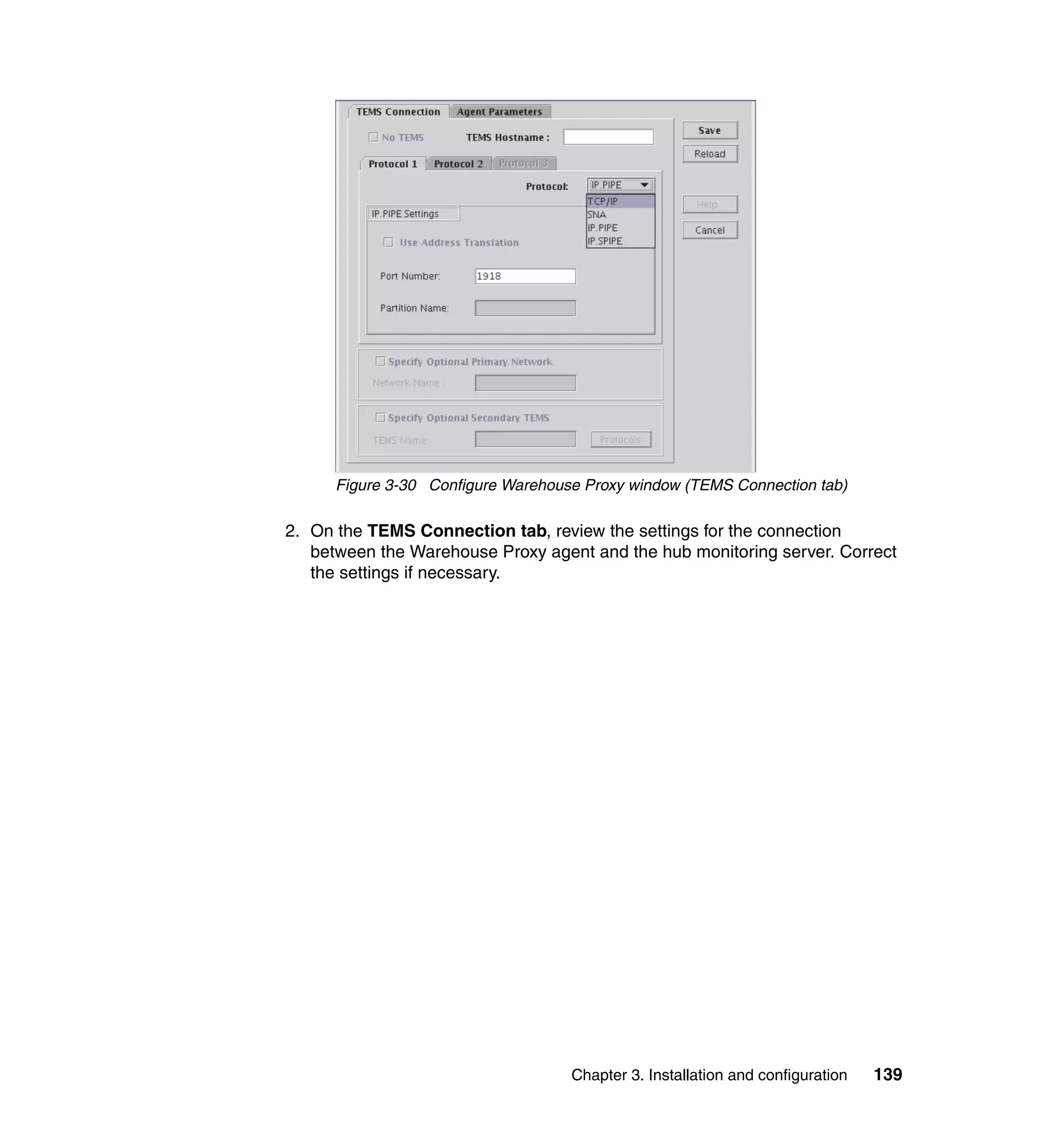 Figure 3-30 Configure Warehouse Proxy window (TEMS Connection tab)

2. On the TEMS Connection tab, review the settings for the connection
   between the Warehouse Proxy agent and the hub monitoring server. Correct
   the settings if necessary.




                                    Chapter 3. Installation and configuration   139
 