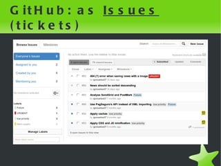 GitHub: as Issues (tickets)




                  
 