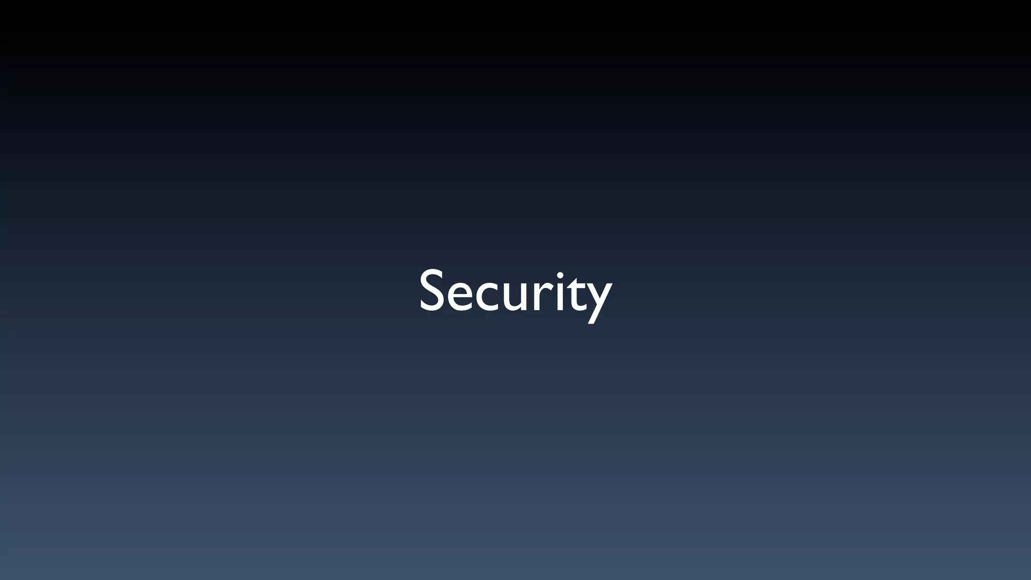 Security
 