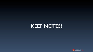 KEEP NOTES!
 