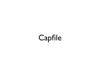 Capﬁle
 