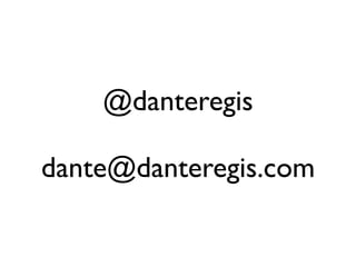 @danteregis

dante@danteregis.com
 