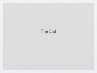 The End
 