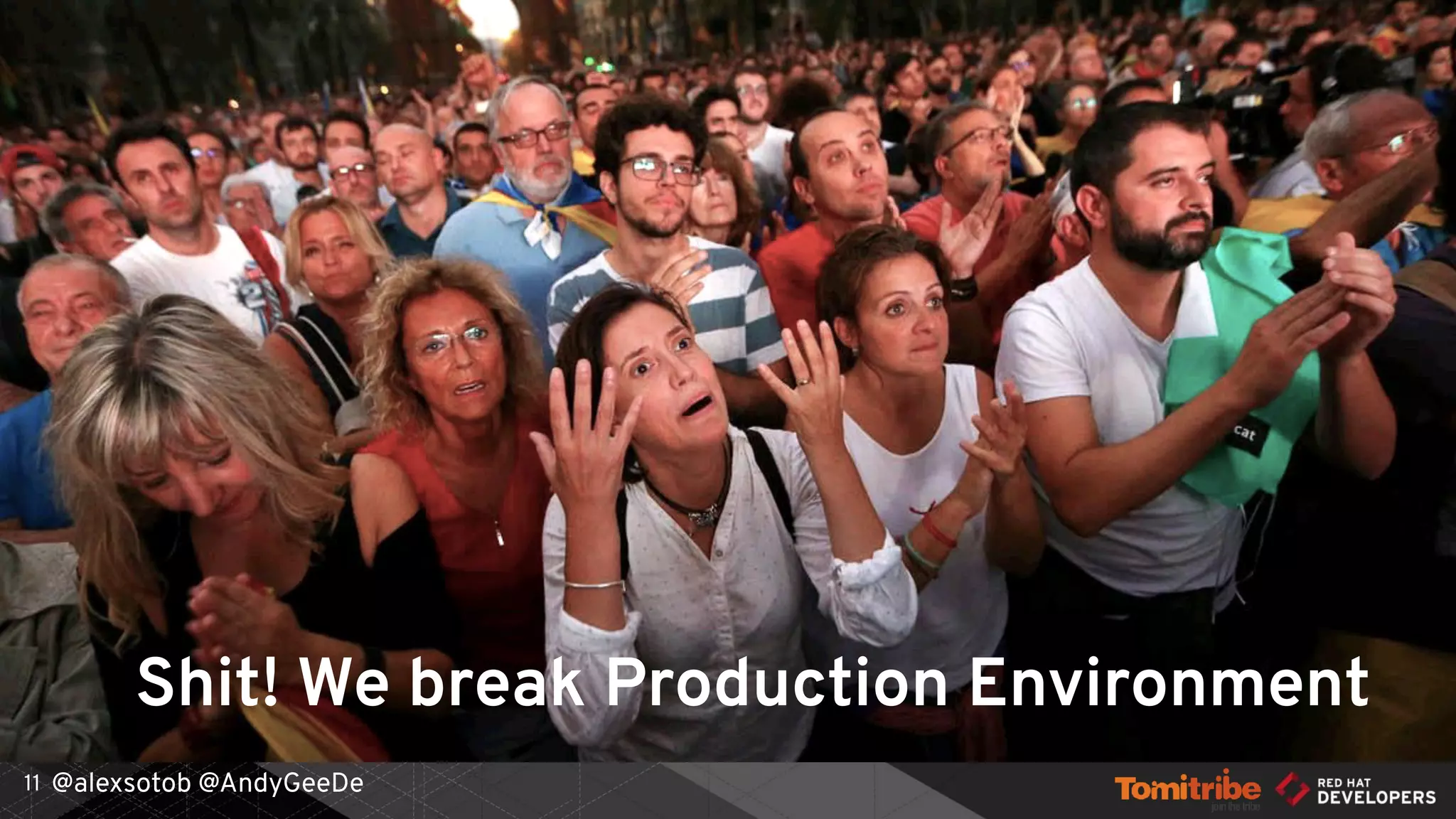 @alexsotob @AndyGeeDe11
Shit! We break Production Environment
 